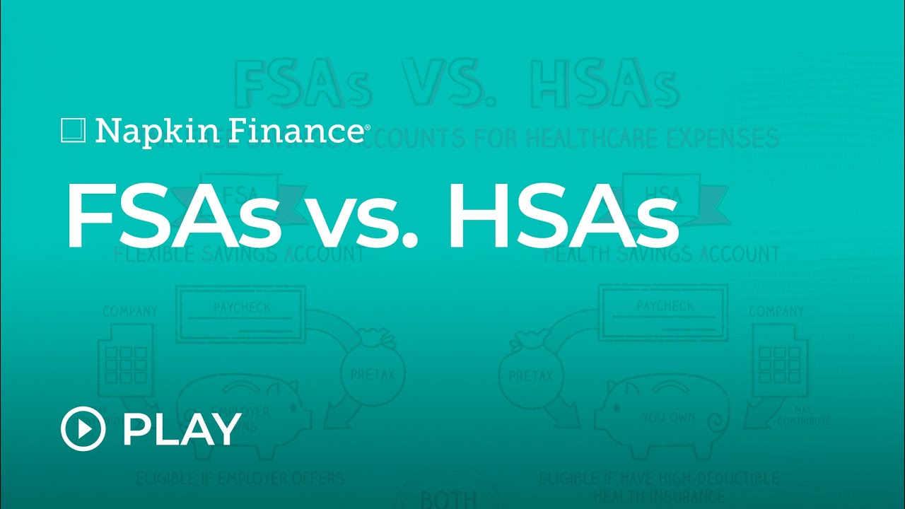 What are FSAs vs. HSAs? – Napkin Finance