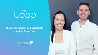 The Loop: Tasks, Templates and Checklists + MePay Deep Dive