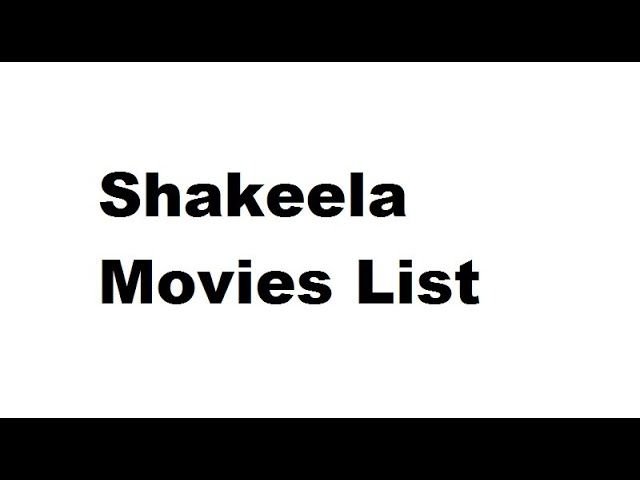 Api Shakeela Shakeela Movie List