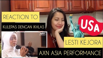 LESTI KEJORA | KULEPAS DENGAN IKHLAS | AXN ASIA ALL STARS VIDEO REACTION