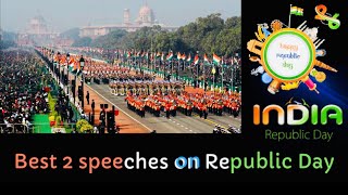 Best 2 speeches on Republic Day | Best Republic Day speech in English | Best speech on Republic Day