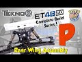 #16 Tekno ET48 2.0 E-Truggy - BUILD SERIES - Kit Bag P : Rear Wing