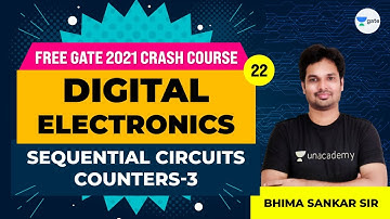 Digital Electronics | Sequential Circuits Counters - 3 | Lec 22 | Free GATE 2021 Crash Course
