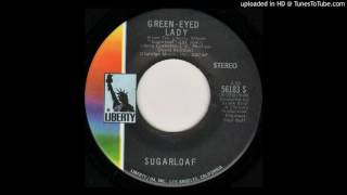 Video thumbnail of "Sugarloaf - Green-Eyed Lady (U.S. Single Edit)"