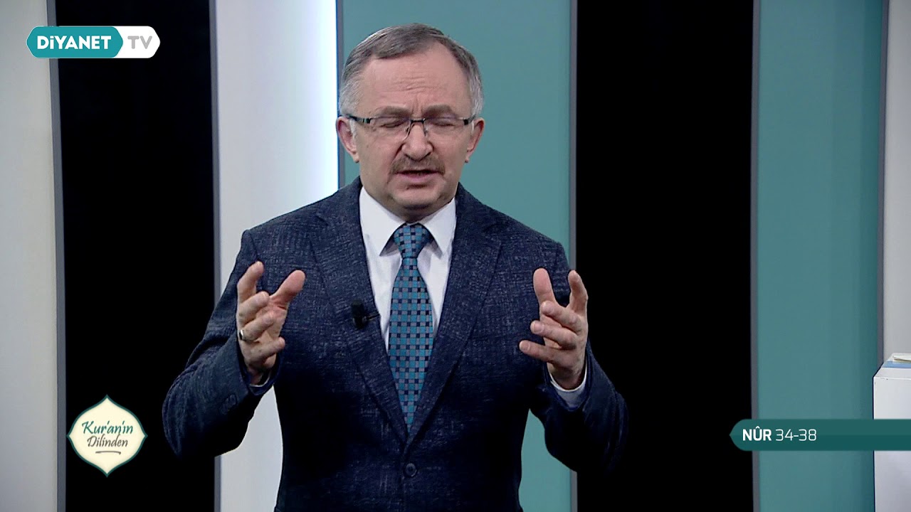 Kur'an'ın Dilinden 627.Bölüm - (Nur Suresi 34-38)