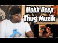 THE ORIGINAL DRILL MUSIC!!! Mobb Deep - Thug Muzik (REACTION)