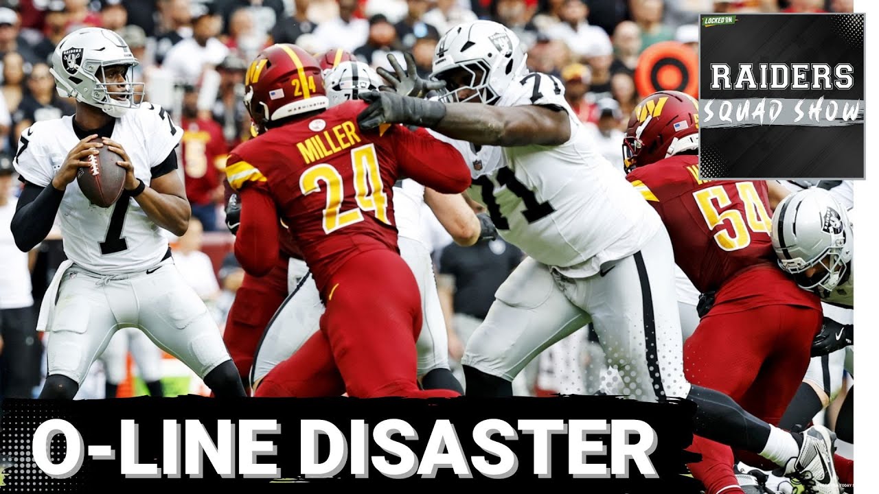 RAIDERS SQUAD SHOW: Las Vegas Raiders OUTPLAYED in Washington , OFFENSIVE LINE struggles continue