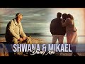 Shwana ft mikael  dway mn        new 2020