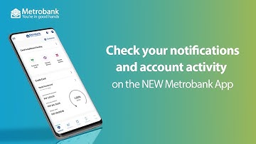 How to check your notifications and account activity on the NEW Metrobank App