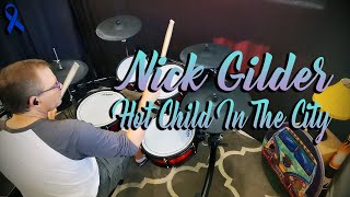 Nick Gilder Hot Child In The City Drum Cover