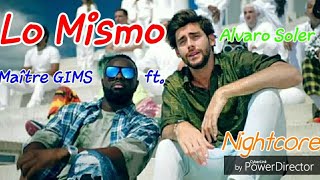 GIMS - Lo Mismo (feat Alvaro Soler - Nightcore)
