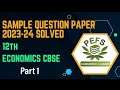 12th Economics Sample Question Paper (SQP) Solved | CBSE | Part 1 | By Japneet Kaur