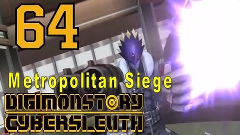 Digimon Story Cyber Sleuth - Walkthrough Chapter 19 - Ep 64: Metropolitan Siege
