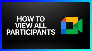 How To View All Participants In Google Meet Tutorial