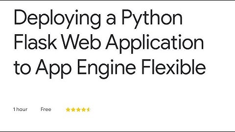 Deploying a Python Flask Web Application to App Engine Flexible | #qwiklabsarcade2023 | #GSP023