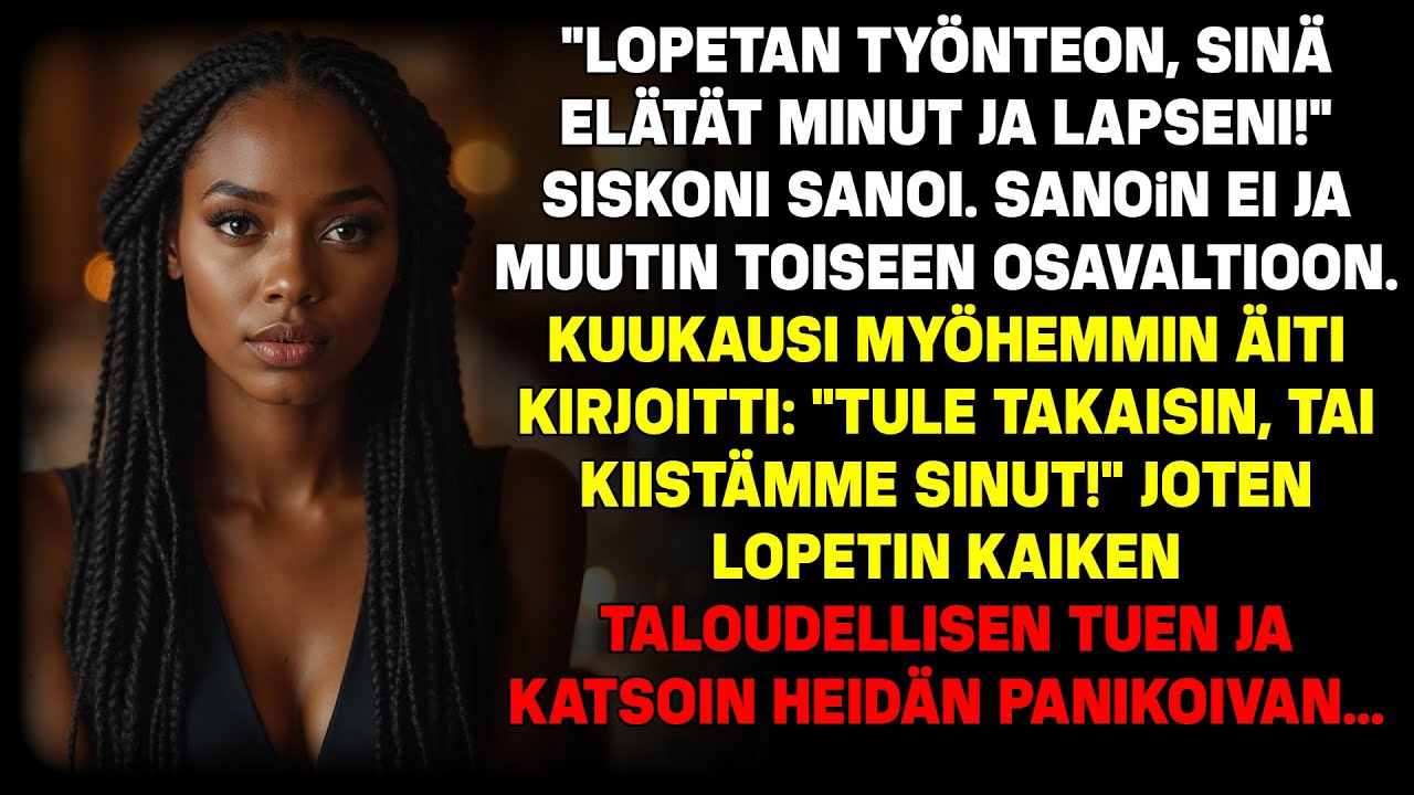 “Irtisanoudun, sinä elätät meidät!” sanoi siskoni. Sanoin ei ja muutin toiseen osavaltioon…