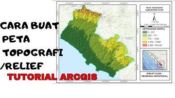 CARA MEMBUAT PETA TOPOGRAFI/RELIEF DI ARCGIS