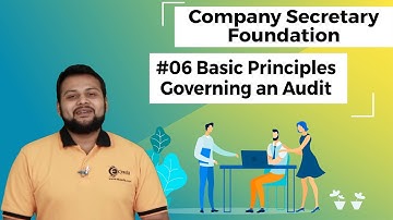 Basic Principles Governing an Audit - Concept of Auditing - CS Foundation