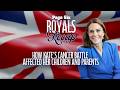 Kate Middleton Opens Up About How Cancer Battle Impacted Her Family | Royals Recap