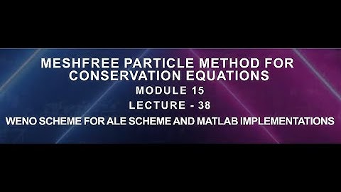 WENO scheme for ALE scheme and matlab implementations #swayamprabha #CH38SP