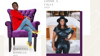 The Christina Danielle Show | Season 1, Ep. 7 w/ Connie S. Falls