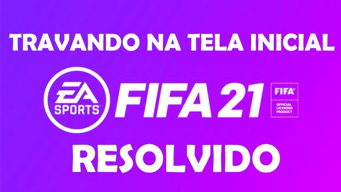 Solucionado: Re: FIFA 21 congelando e dando freeze nos menus do