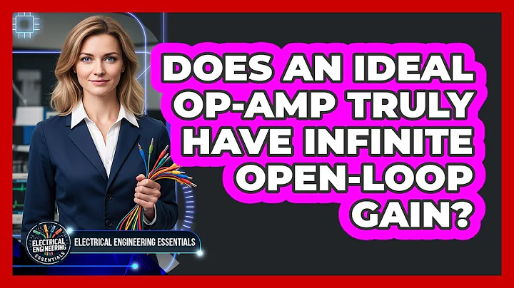 Does An Ideal Op-Amp Truly Have Infinite Open-Loop Gain?