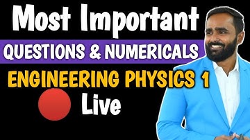 🔴LIVE | MOST IMPORTANT QUESTIONS AND NUMERICALS | ENGINEERING PHYSICS 1 | MUMBAI UNIVERSITY