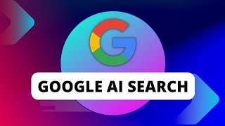 Google AI Search | SGE Google | Search Labs Google | Google SGE