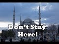 Where to stay in Istanbul Part 1?  Don't stay by the Blue Mosque!