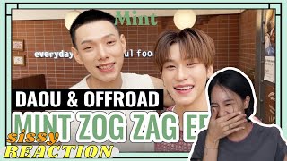 REACTION ค่ะซิสส ☺︎ #ต้าห์อู๋ออฟโรด 〡Mint ZogZag EP69 〡พาต้าวน่ารักสุดป่วนตะลุยกินนน