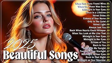 Beautiful Love Songs 2025 || Romantic Love Ballads & Heart - Touching Melodies | Playlist 2025