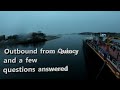 Outbound from Quincy & Questions Answered