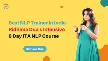 Best NLP Trainer in India- Ridhima Dua