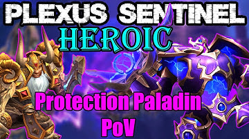 Heroic Plexus Sentinel | Manaforge Omega | Protection Paladin PoV | War Within Season 3