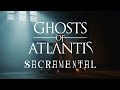 Ghosts of atlantis  sacramental official