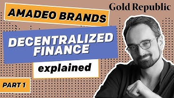 Amadeo Brands: Decentralized Finance (DeFi) explained | GoldRepublic Podcast #19 [Part 1/2]