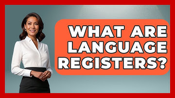 What Are Language Registers? - The Language Library