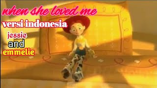 WHEN SHE LOVED ME [versi Indonesia]