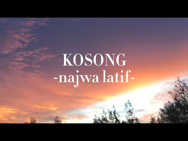 Najwa Latif - kosong (lirik) class=