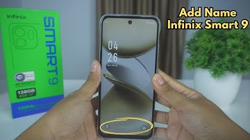 How To Add Name Infinix Smart 9