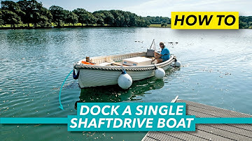 How to dock a single shaftdrive boat | 3 simple methods explained | Motor Boat & Yachting