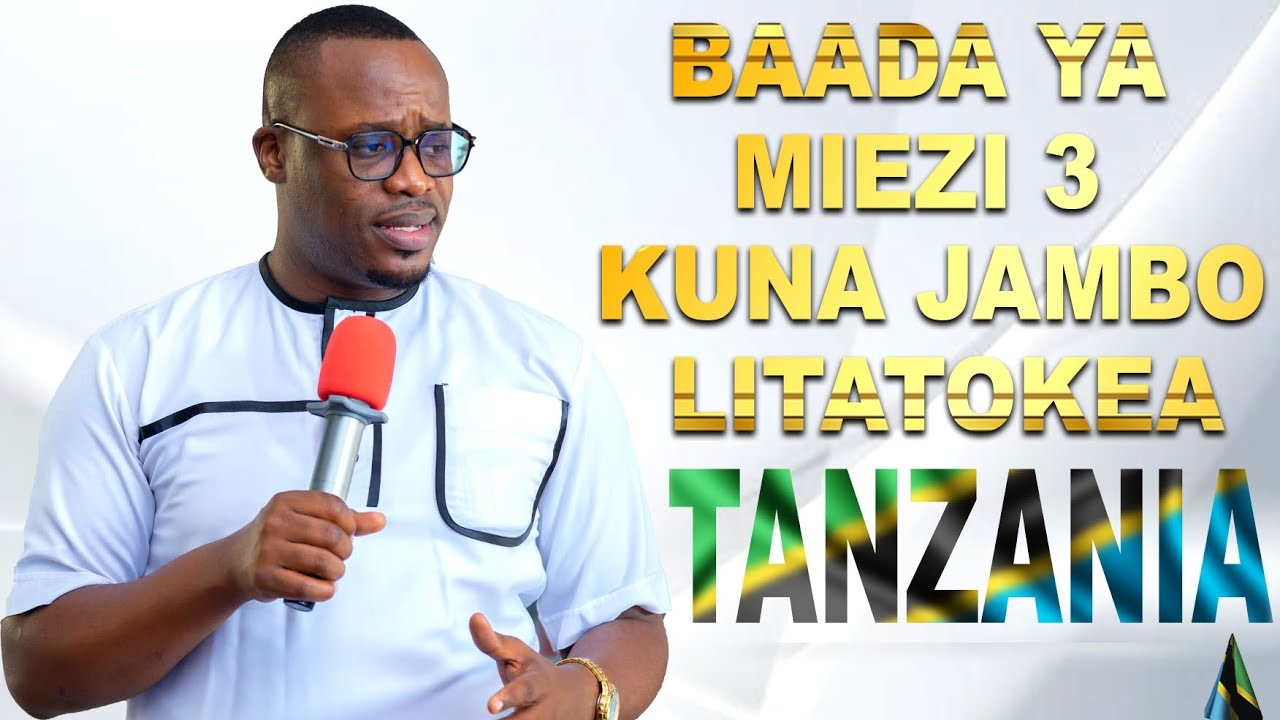 Tanzania🇹🇿 Kaa Tayari Baada Ya Miezi Mitatu Kuna Jambo Litatokea Katika Nchi Yetu 🇹🇿