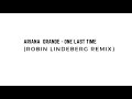 One Last Time - Ariana Grande (Robin Lindeberg Remix) Mp3
