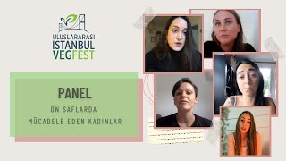 Vegfest 2020 Panel Ön Saflarda Mücadele Eden Kadınlar Ile Edinilen Ders Ve Deneyimler