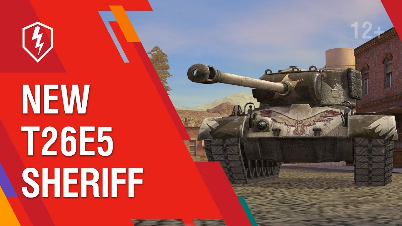 The T26e5 The Sheriff Is In Town World Of Tanks Blitz