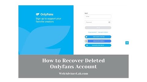 How to Recover Deleted OnlyFans Account?(A Step-by-Step Guide)