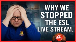 Why We Stopped the ESL Live Stream... (ft.  @TEFLLemon )