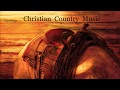 Christian Country Music - Lifebreakthrough & Various Artists - Inspirational Country Songs...