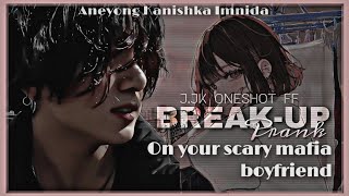 Break-up prank on Your Scary Mafia Boyfriend | Jeon Jungkook ONESHOT | #jkff #jungkookff #fanfiction